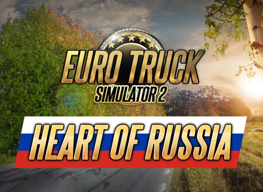 Релиз дополнения “Сердце России” для Euro Truck Simulator 2 отложен на  неопределенный срок | ProCyber.me